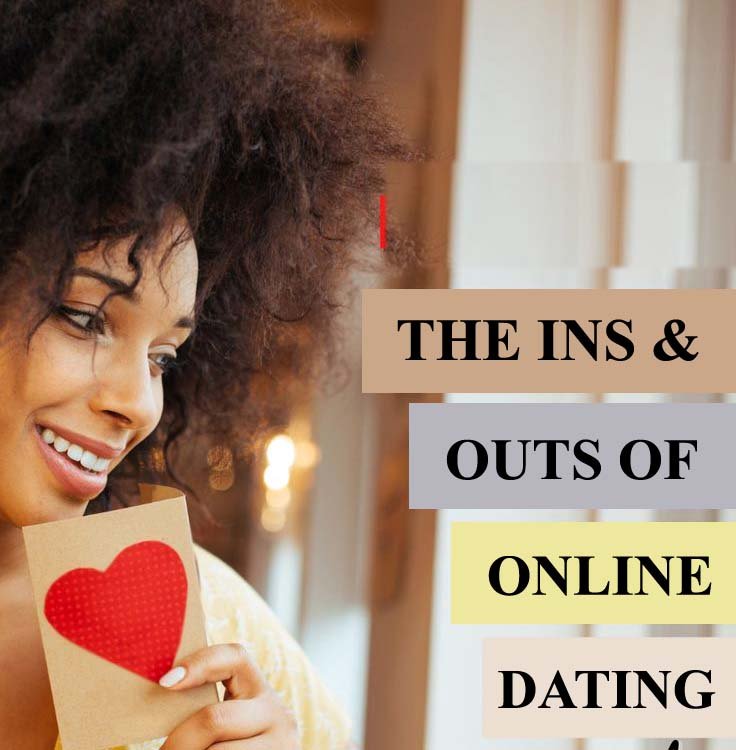 The Ins and Outs of Online Dating